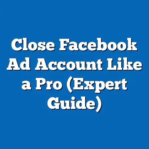 Close Facebook Ad Account Like a Pro  (Expert Guide)