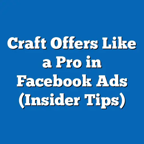 Craft Offers Like a Pro in Facebook Ads  (Insider Tips)