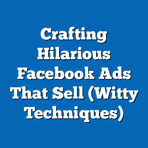 Crafting Hilarious Facebook Ads That Sell  (Witty Techniques)