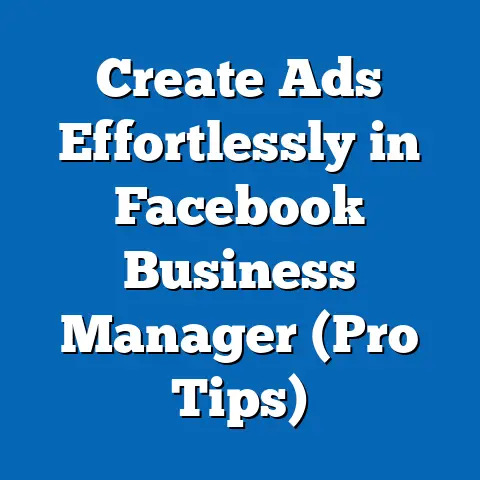Create Ads Effortlessly in Facebook Business Manager  (Pro Tips)