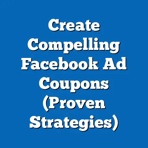 Create Compelling Facebook Ad Coupons  (Proven Strategies)