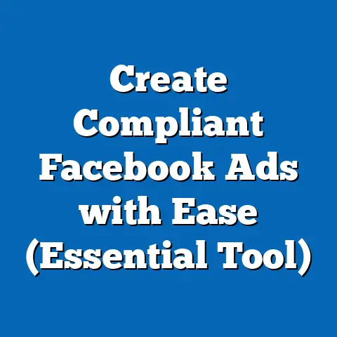 Create Compliant Facebook Ads with Ease  (Essential Tool)