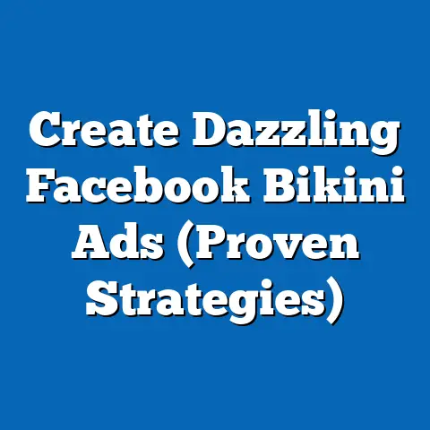 Create Dazzling Facebook Bikini Ads  (Proven Strategies)