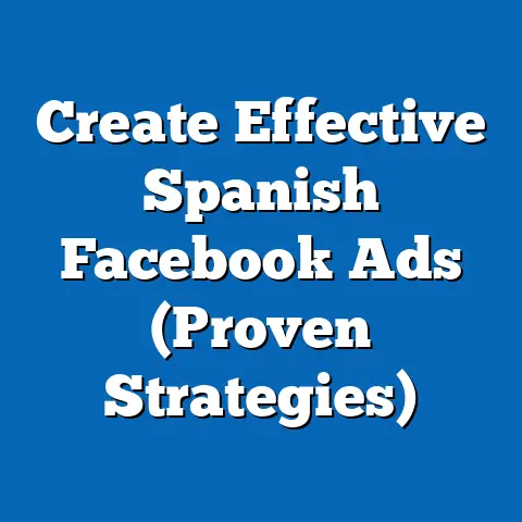 Create Effective Spanish Facebook Ads  (Proven Strategies)