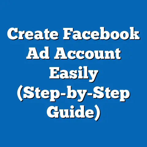 Create Facebook Ad Account Easily  (Step-by-Step Guide)