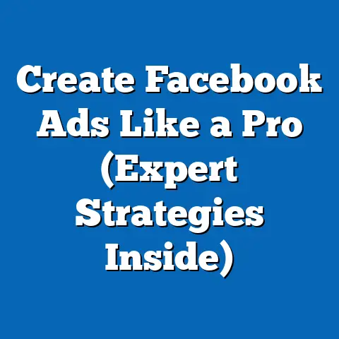 Create Facebook Ads Like a Pro  (Expert Strategies Inside)