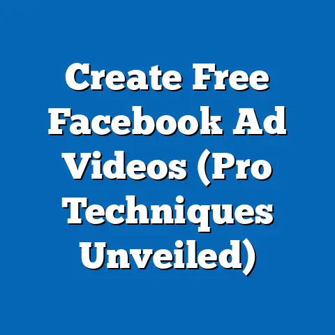 Create Free Facebook Ad Videos  (Pro Techniques Unveiled)