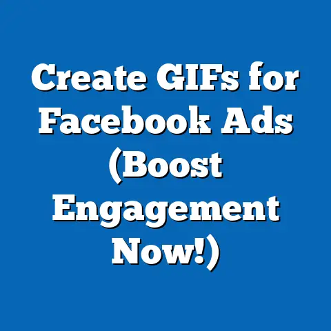Create GIFs for Facebook Ads  (Boost Engagement Now!)