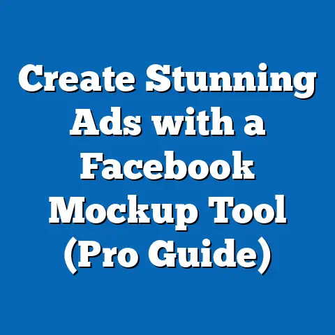 Create Stunning Ads with a Facebook Mockup Tool  (Pro Guide)