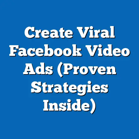 Create Viral Facebook Video Ads  (Proven Strategies Inside)