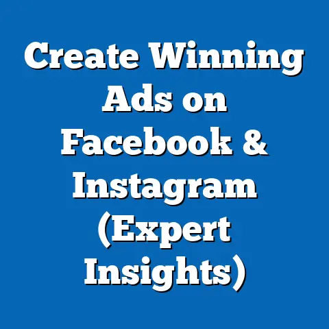 Create Winning Ads on Facebook & Instagram  (Expert Insights)