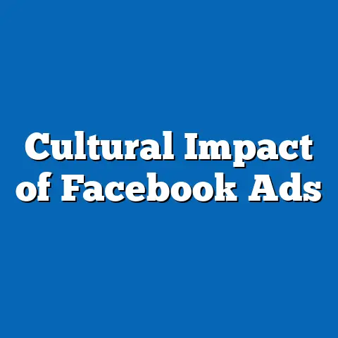 Cultural Impact of Facebook Ads