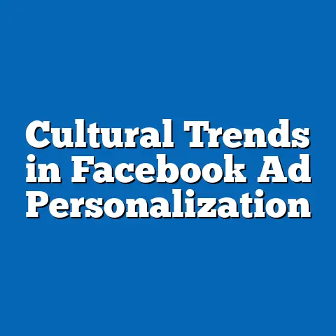 Cultural Trends in Facebook Ad Personalization
