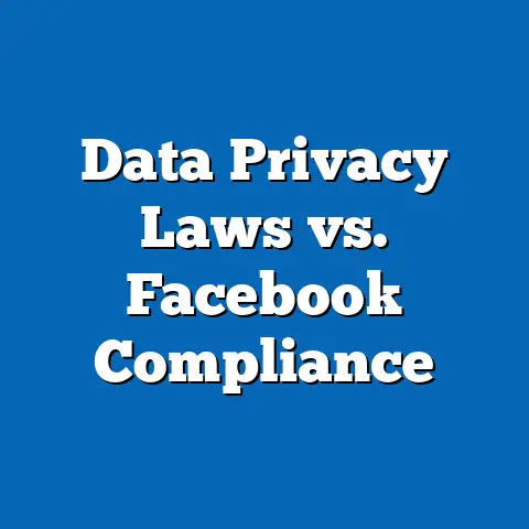 Data Privacy Laws vs. Facebook Compliance