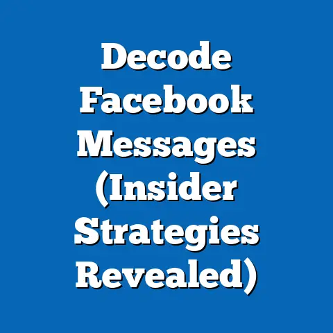 Decode Facebook Messages  (Insider Strategies Revealed)