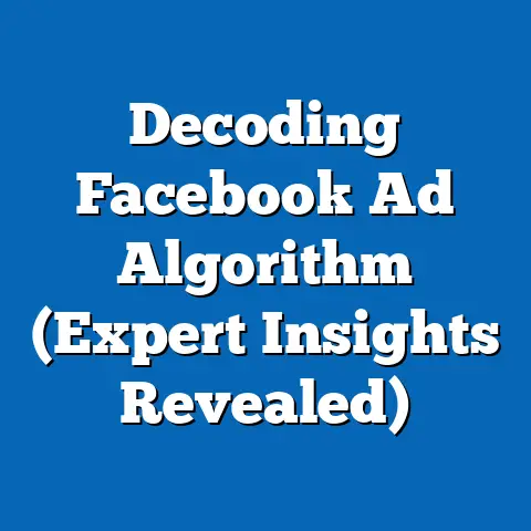 Decoding Facebook Ad Algorithm  (Expert Insights Revealed)