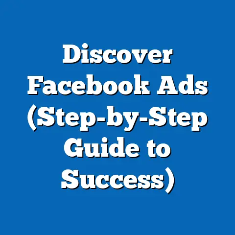 Discover Facebook Ads  (Step-by-Step Guide to Success)