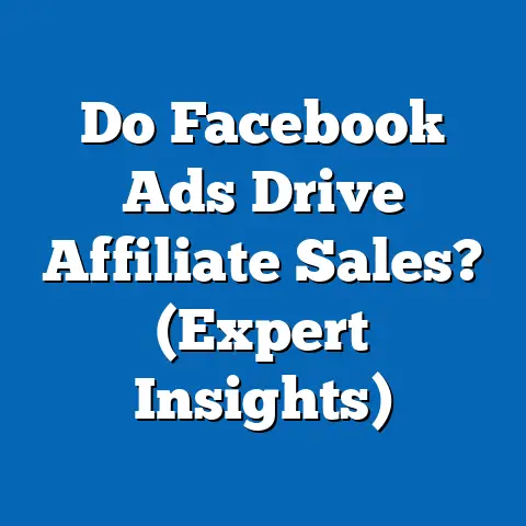 Do Facebook Ads Drive Affiliate Sales?  (Expert Insights)