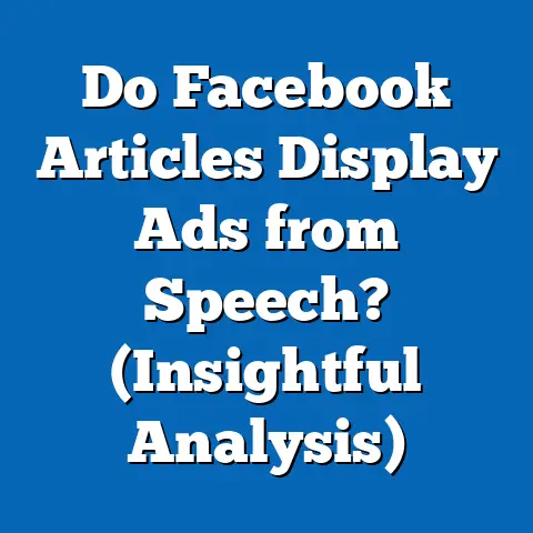 Do Facebook Articles Display Ads from Speech?  (Insightful Analysis)