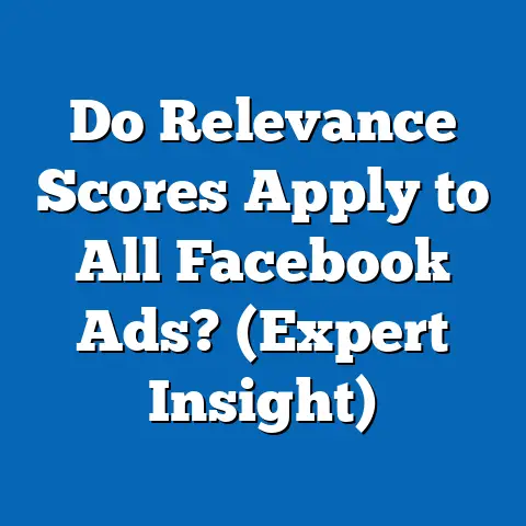 Do Relevance Scores Apply to All Facebook Ads?  (Expert Insight)