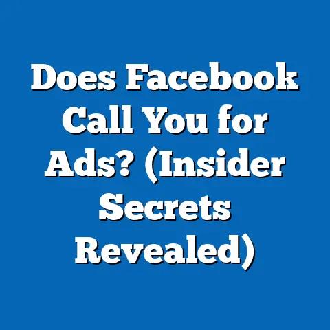 Does Facebook Call You for Ads?  (Insider Secrets Revealed)