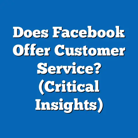 Does Facebook Offer Customer Service?  (Critical Insights)