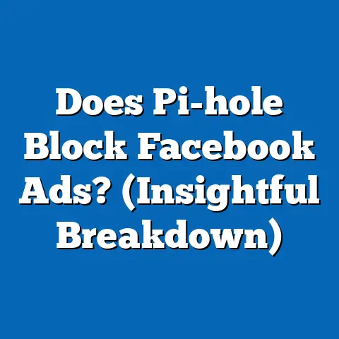Does Pi-hole Block Facebook Ads?  (Insightful Breakdown)