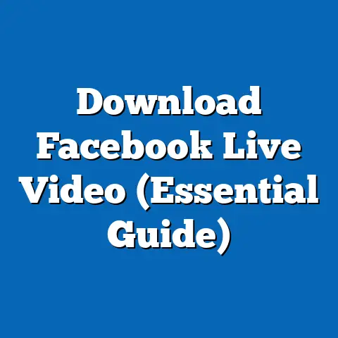 Download Facebook Live Video  (Essential Guide)