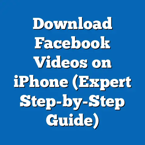 Download Facebook Videos on iPhone  (Expert Step-by-Step Guide)