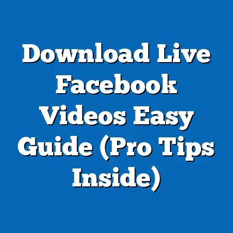 Download Live Facebook Videos Easy Guide  (Pro Tips Inside)