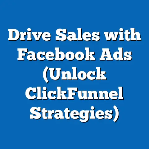 Drive Sales with Facebook Ads  (Unlock ClickFunnel Strategies)