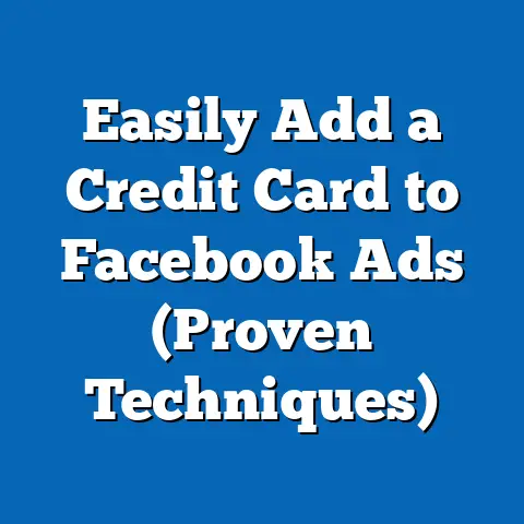 Easily Add a Credit Card to Facebook Ads  (Proven Techniques)