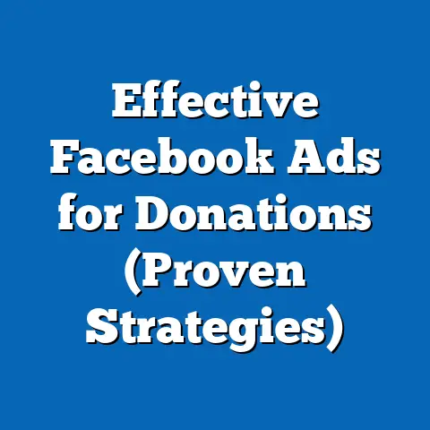 Effective Facebook Ads for Donations  (Proven Strategies)