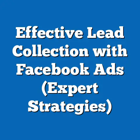 Effective Lead Collection with Facebook Ads  (Expert Strategies)