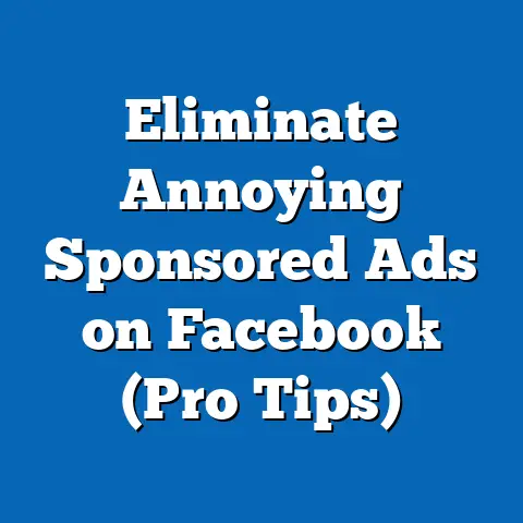 Eliminate Annoying Sponsored Ads on Facebook  (Pro Tips)