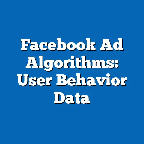Facebook Ad Algorithms: User Behavior Data