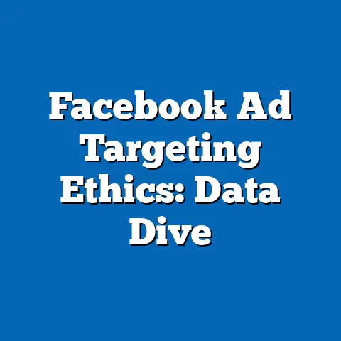 Facebook Ad Targeting Ethics: Data Dive