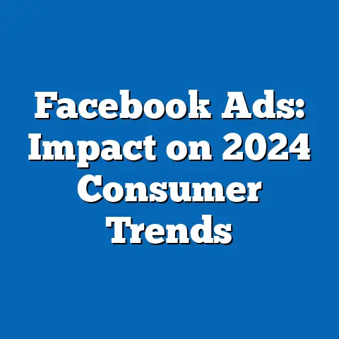 Facebook Ads: Impact on 2024 Consumer Trends
