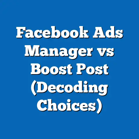 Facebook Ads Manager vs Boost Post  (Decoding Choices)