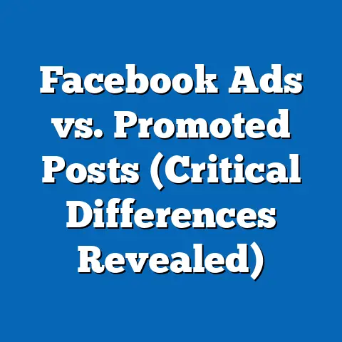 Facebook Ads vs. Promoted Posts  (Critical Differences Revealed)