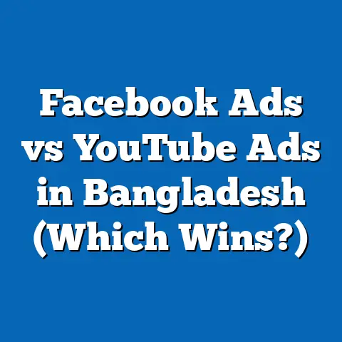 Facebook Ads vs YouTube Ads in Bangladesh (Which Wins?)