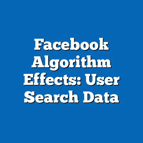 Facebook Algorithm Effects: User Search Data