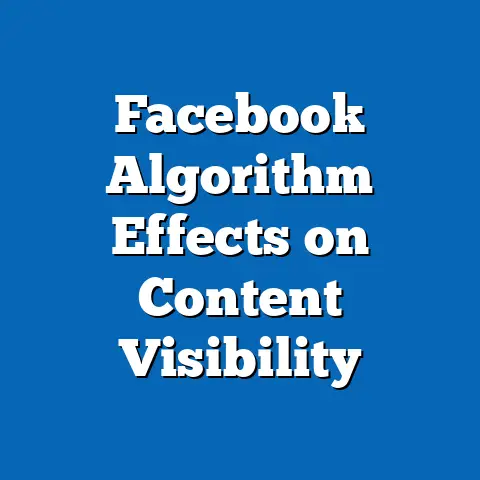 Facebook Algorithm Effects on Content Visibility