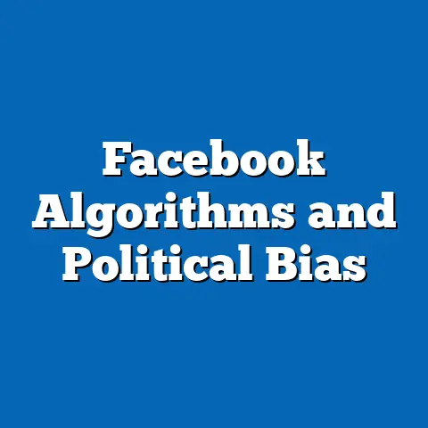 Facebook Algorithms and Political Bias