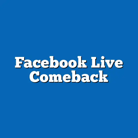 Facebook Live Comeback
