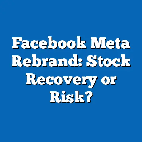 Facebook Meta Rebrand: Stock Recovery or Risk?