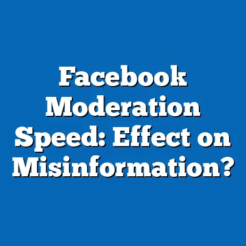 Facebook Moderation Speed: Effect on Misinformation?