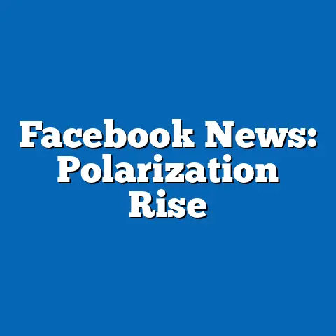 Facebook News: Polarization Rise
