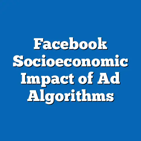 Facebook Socioeconomic Impact of Ad Algorithms