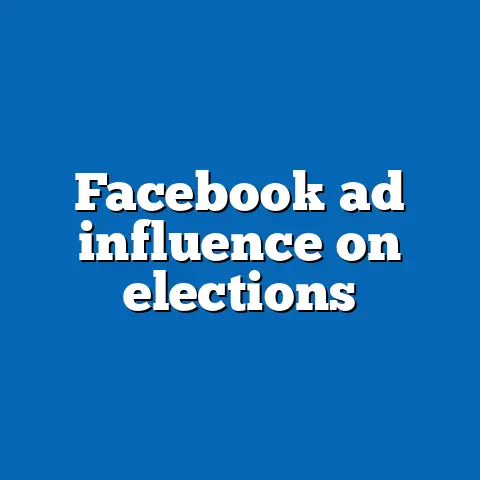 Facebook ad influence on elections
